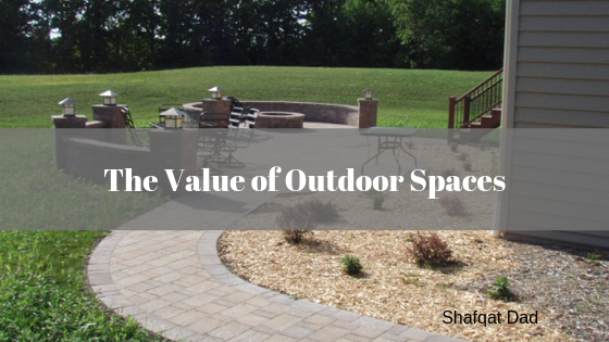 The Value Of Outdoor Spaces