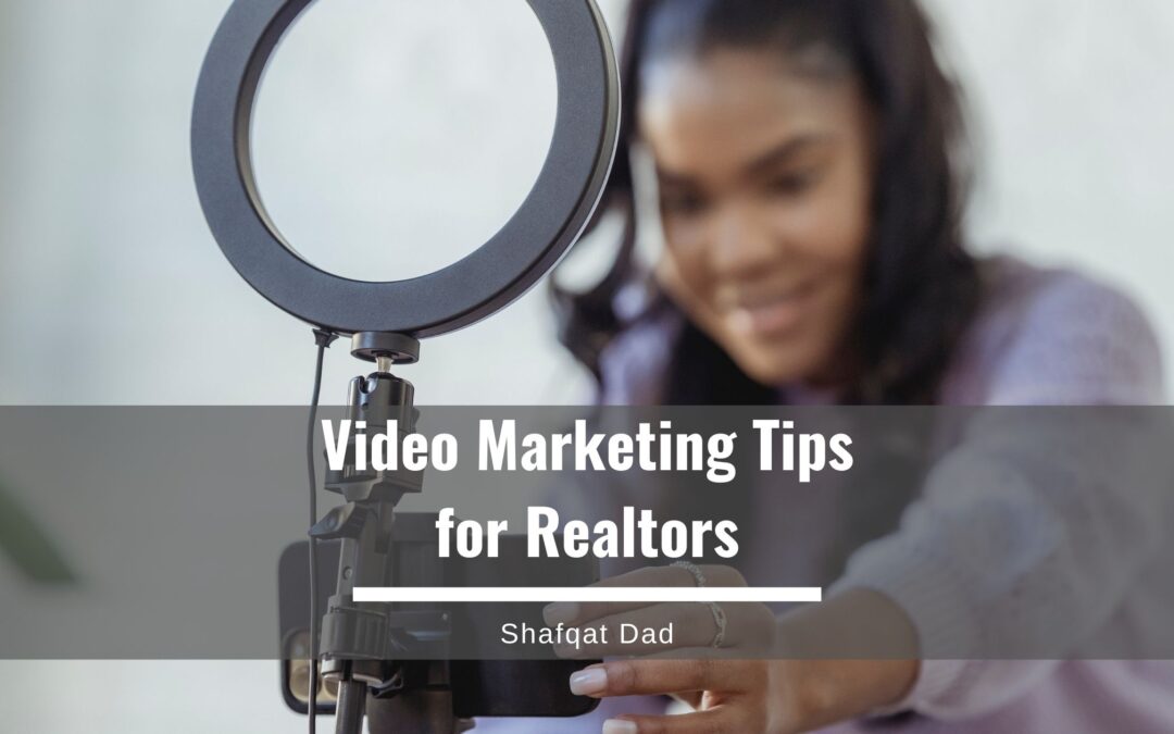 Video Marketing Tips for Realtors
