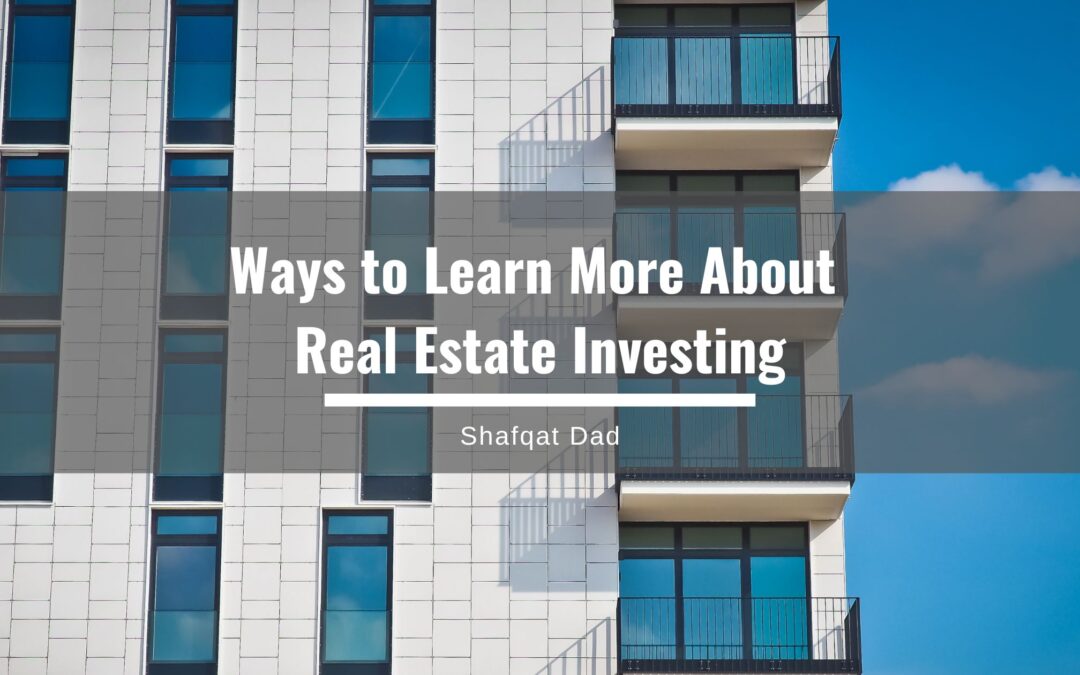 Ways to Learn More About Real Estate Investing