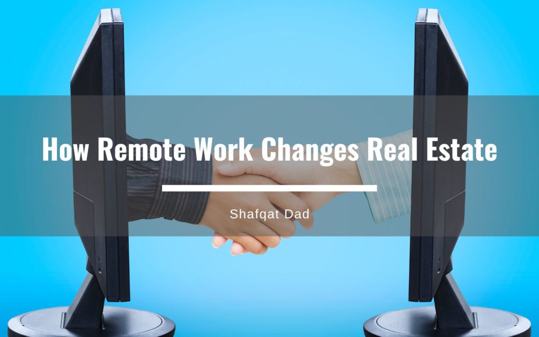 How Remote Work Changes Real Estate