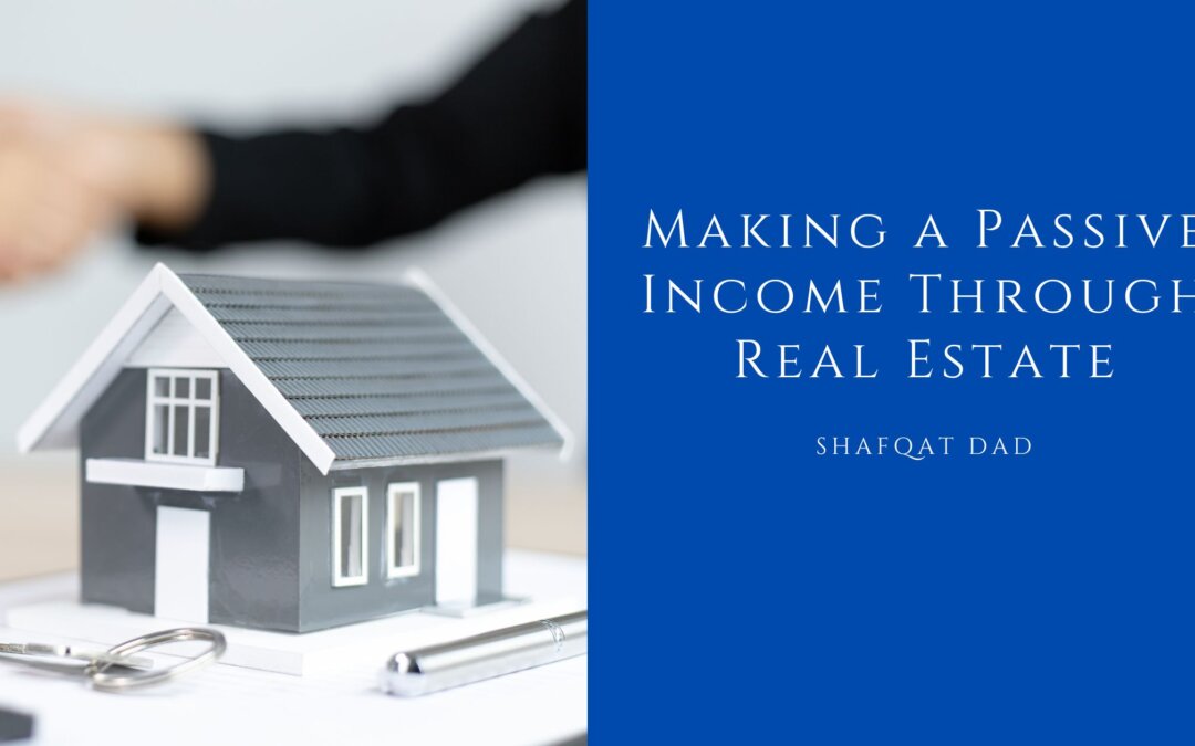Making a Passive Income Through Real Estate
