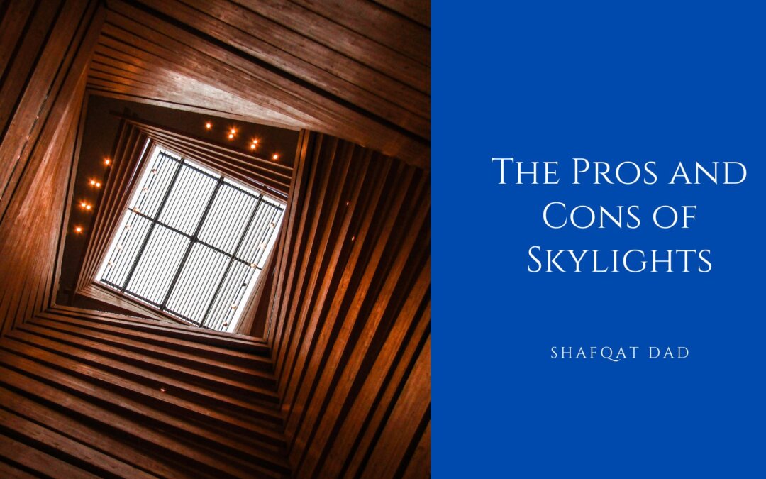 The Pros and Cons of Skylights